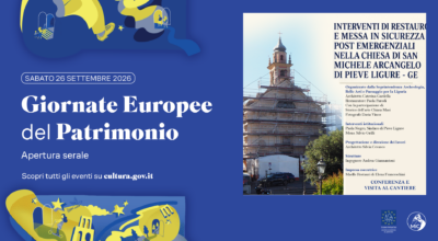 GEP 2026. Interventi di restauro e messa in sicurezza postemergenziali nella Chiesa di San Michele Arcangelo a Pieve Ligure (GE). Apertura serale straordinaria